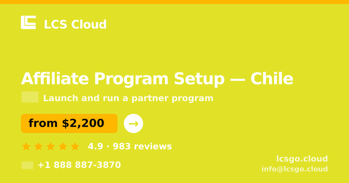 Affiliate Program Setup in Chile — from $2,200, rated 4.9/5 by 983 clients. LCS Cloud.