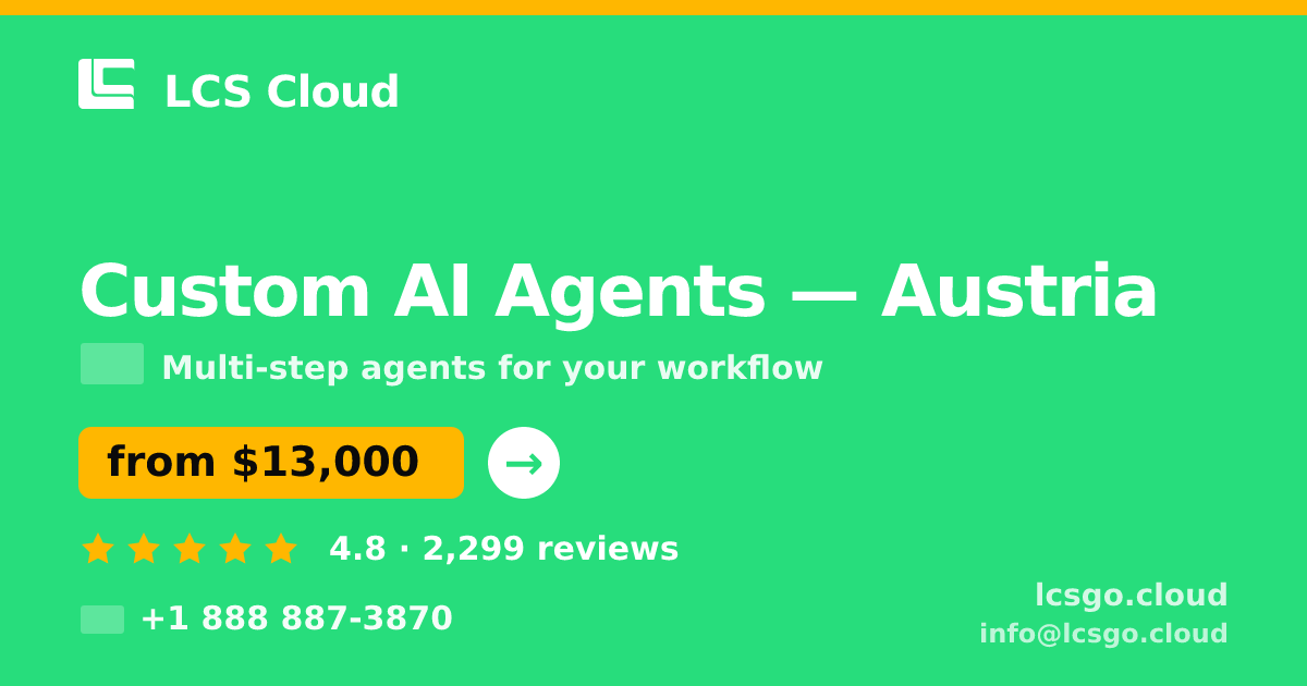 Custom AI Agents in Vienna — from $17,500, rated 4.8/5 by 426 clients. LCS Cloud.