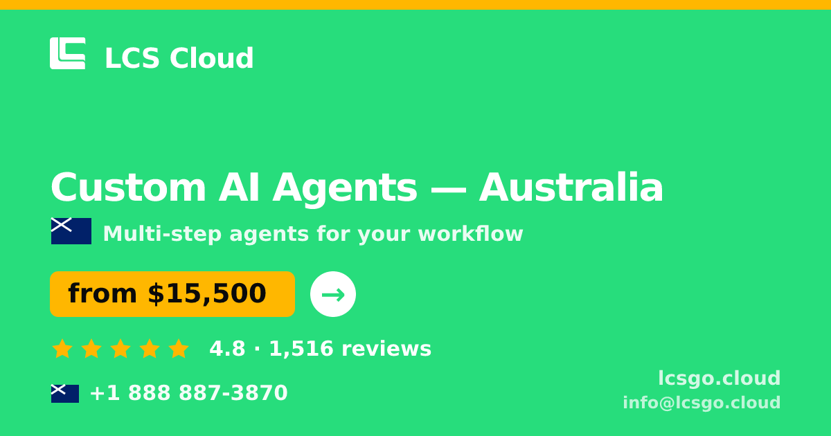 Custom AI Agents in Sydney — from $17,500, rated 4.9/5 by 1045 clients. LCS Cloud.
