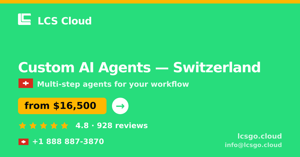 Custom AI Agents in Geneva — from $23,000, rated 4.7/5 by 2044 clients. LCS Cloud.