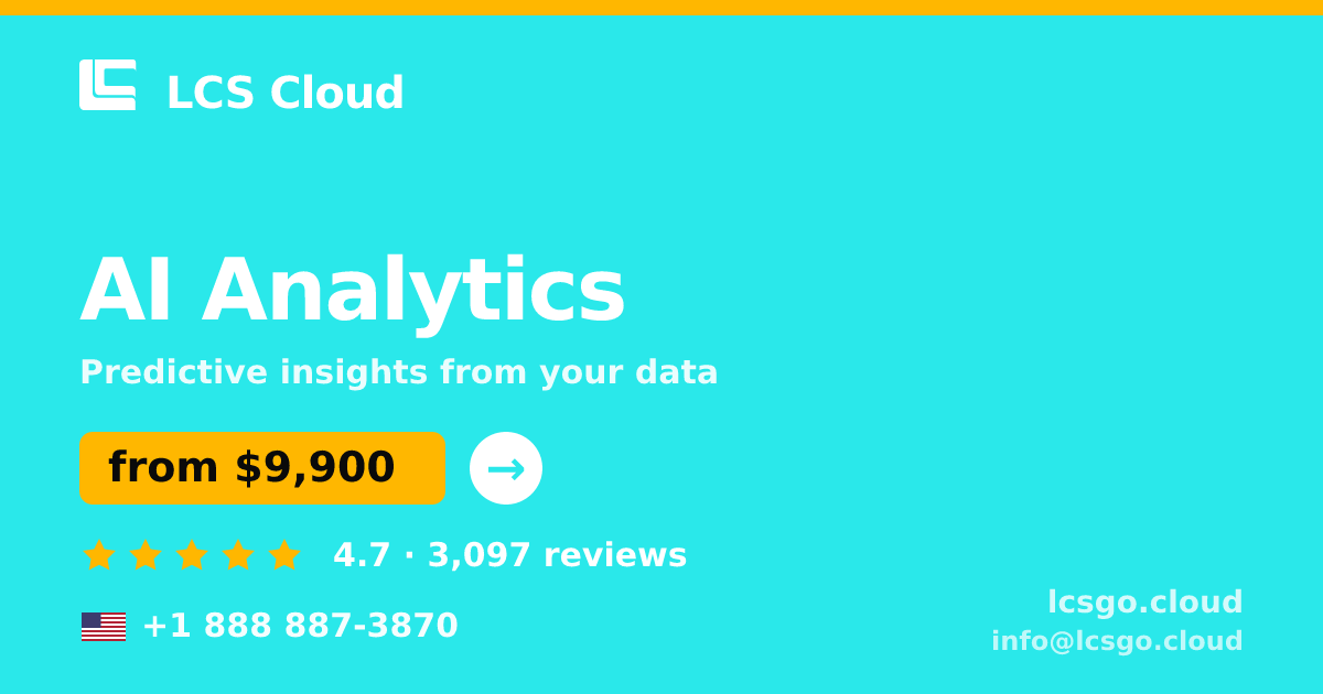 AI Analytics in the USA — from $9,900, rated 4.7/5 by 3097 clients. LCS Cloud.