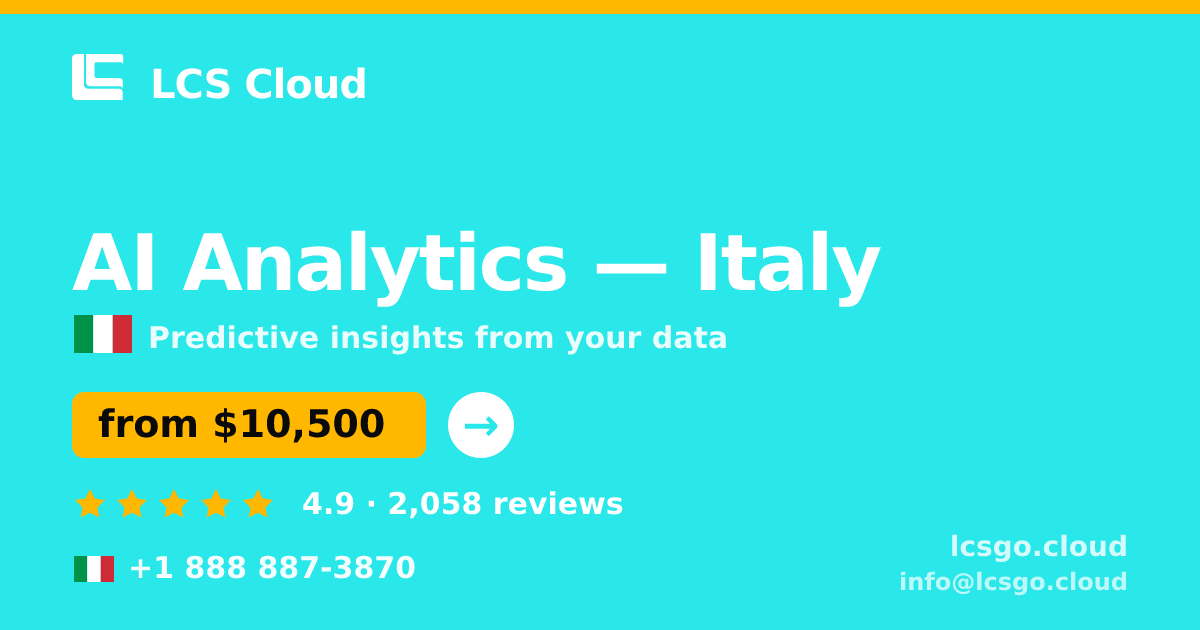 AI Analytics in Italy — from $10,500, rated 4.9/5 by 2058 clients. LCS Cloud.