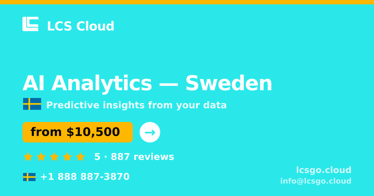 AI Analytics in Sweden — from $10,500, rated 5/5 by 887 clients. LCS Cloud.