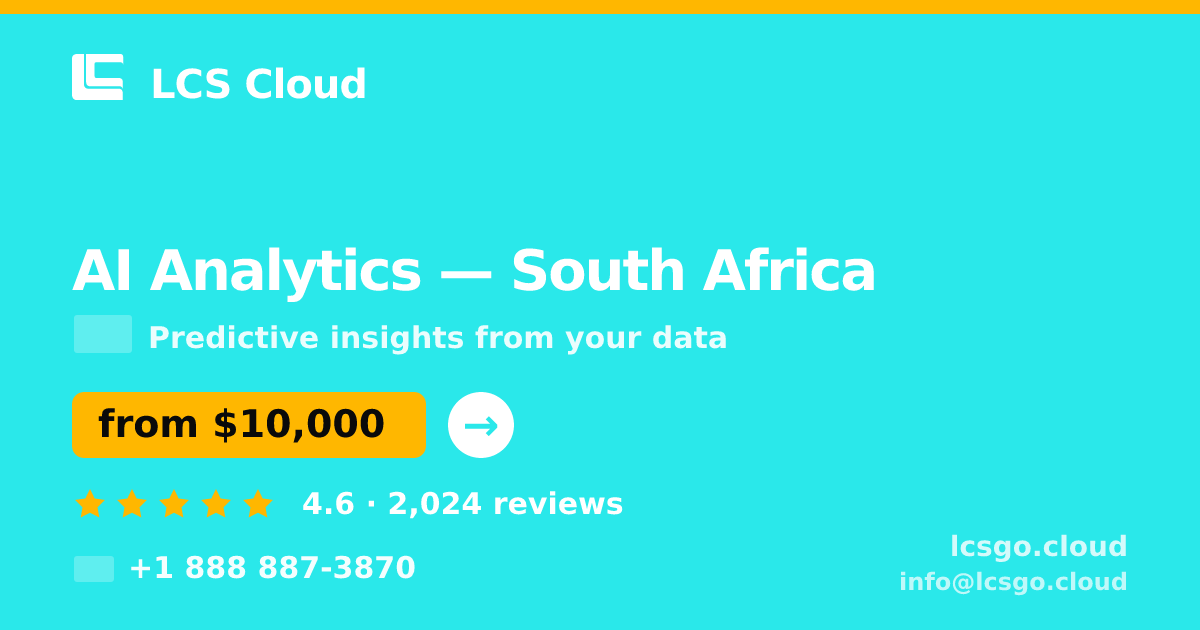AI Analytics in Cape Town — from $8,900, rated 4.7/5 by 3234 clients. LCS Cloud.