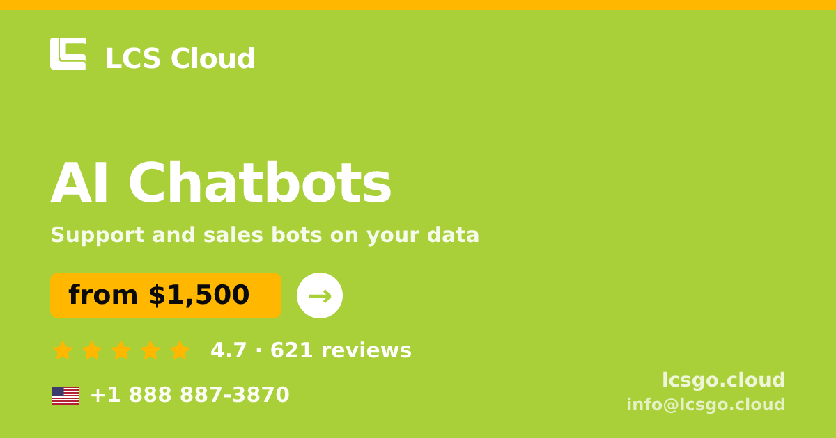 AI Chatbots in the USA — from $1,500/mo, rated 4.7/5 by 621 clients. LCS Cloud.