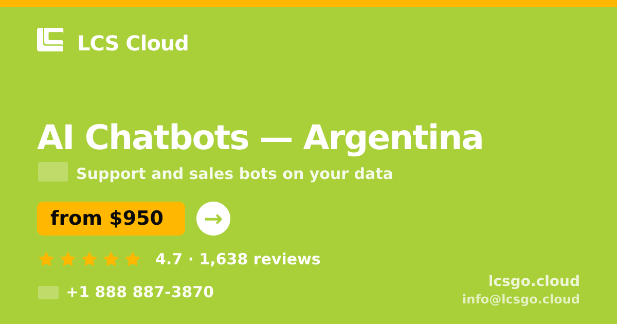 AI Chatbots in Argentina — from $950/mo, rated 4.7/5 by 1638 clients. LCS Cloud.