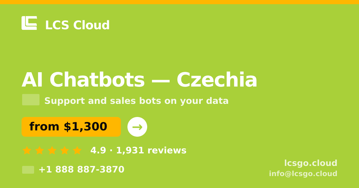 AI Chatbots in Czechia — from $1,300/mo, rated 4.9/5 by 1931 clients. LCS Cloud.