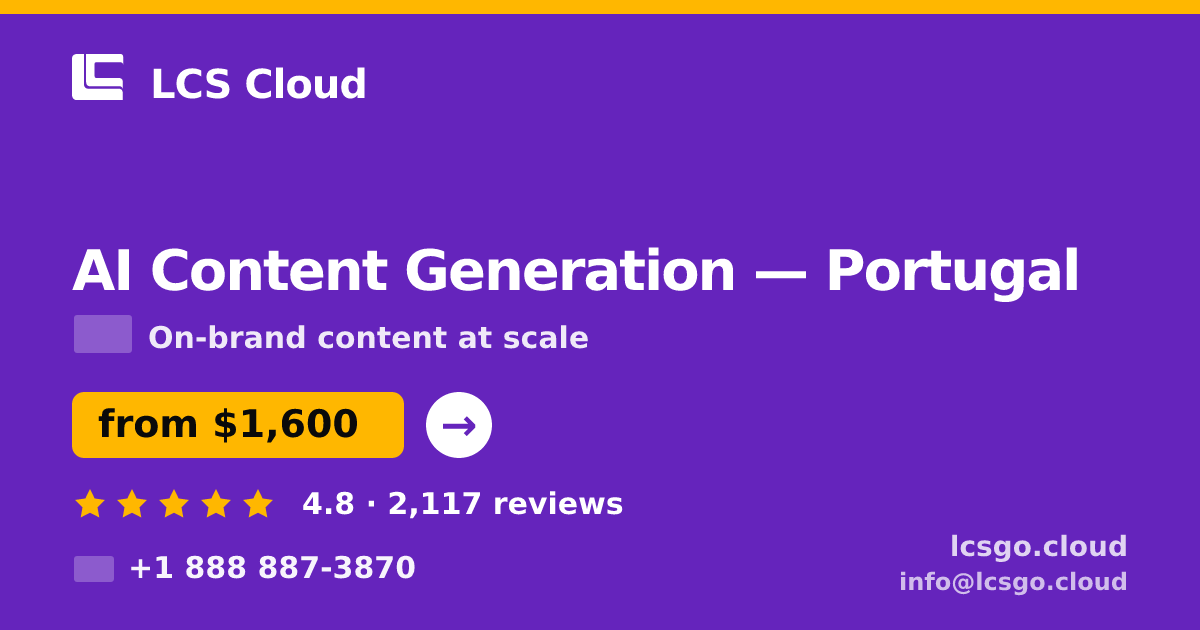 AI Content Generation in Porto — from $1,500/mo, rated 4.8/5 by 3004 clients. LCS Cloud.