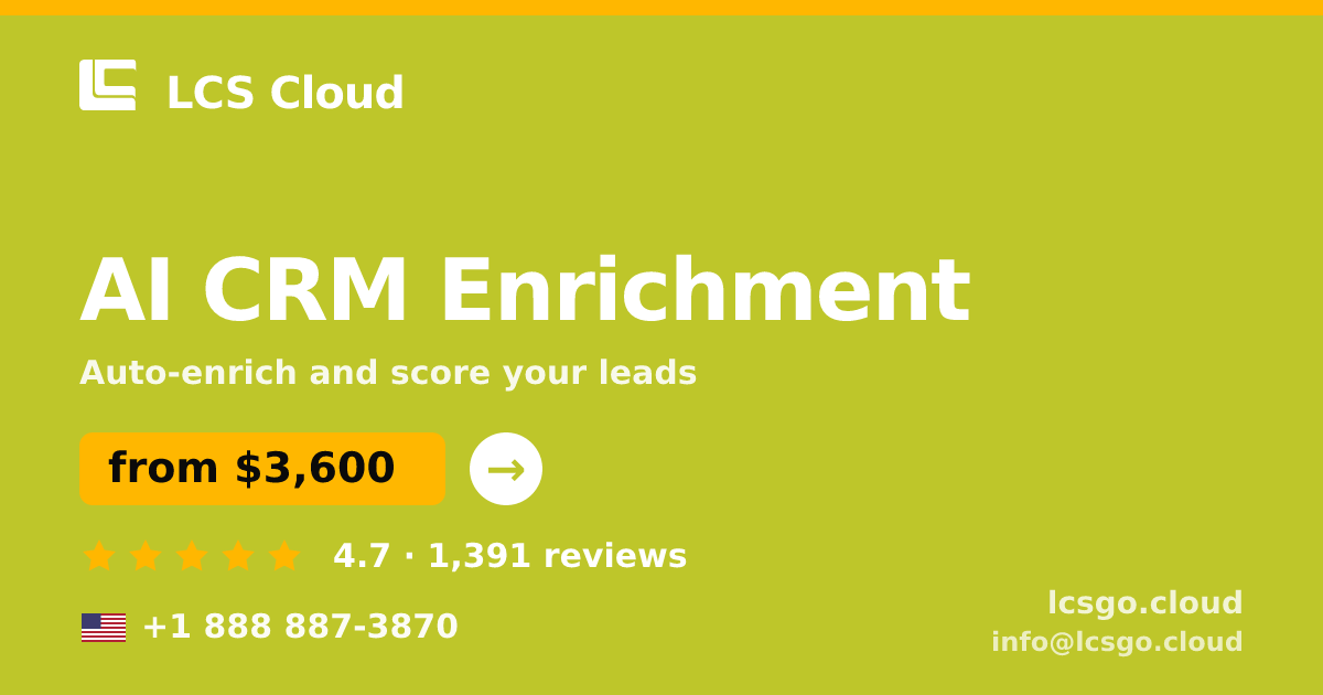 AI CRM Enrichment in the USA — from $3,600/mo, rated 4.7/5 by 1391 clients. LCS Cloud.