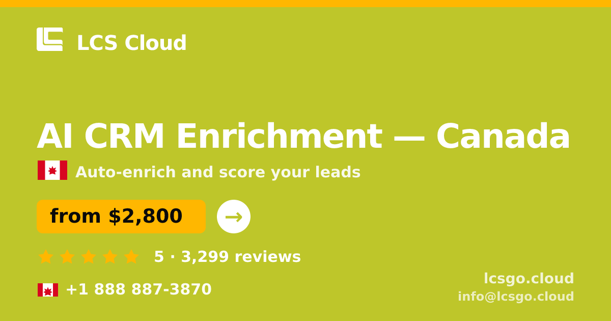 AI CRM Enrichment in Vancouver — from $3,200/mo, rated 4.7/5 by 3011 clients. LCS Cloud.