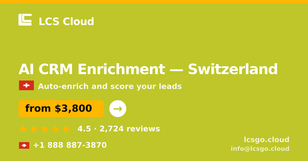 AI CRM Enrichment in Basel — from $4,700/mo, rated 4.8/5 by 2200 clients. LCS Cloud.