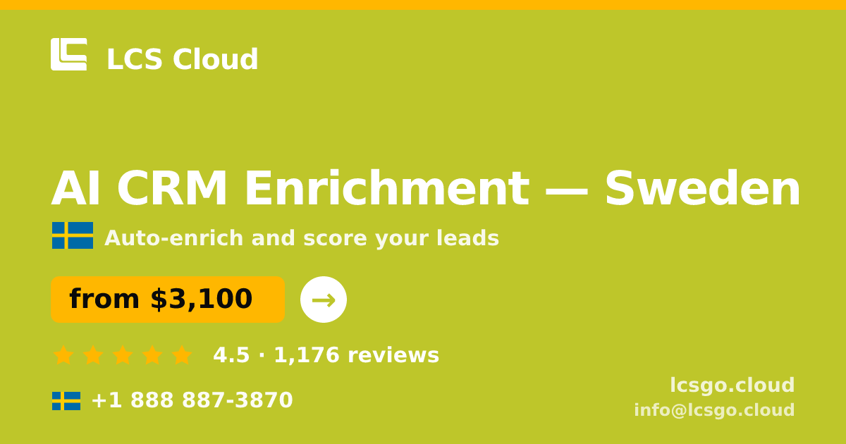 AI CRM Enrichment in Malmö — from $3,900/mo, rated 4.8/5 by 2047 clients. LCS Cloud.