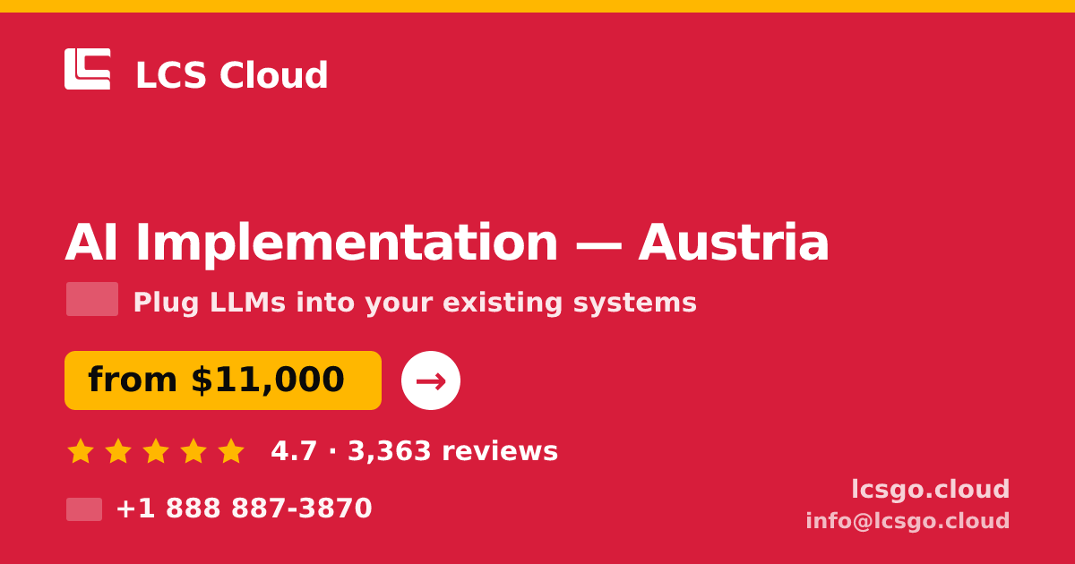 AI Implementation in Vienna — from $16,000, rated 4.7/5 by 1734 clients. LCS Cloud.