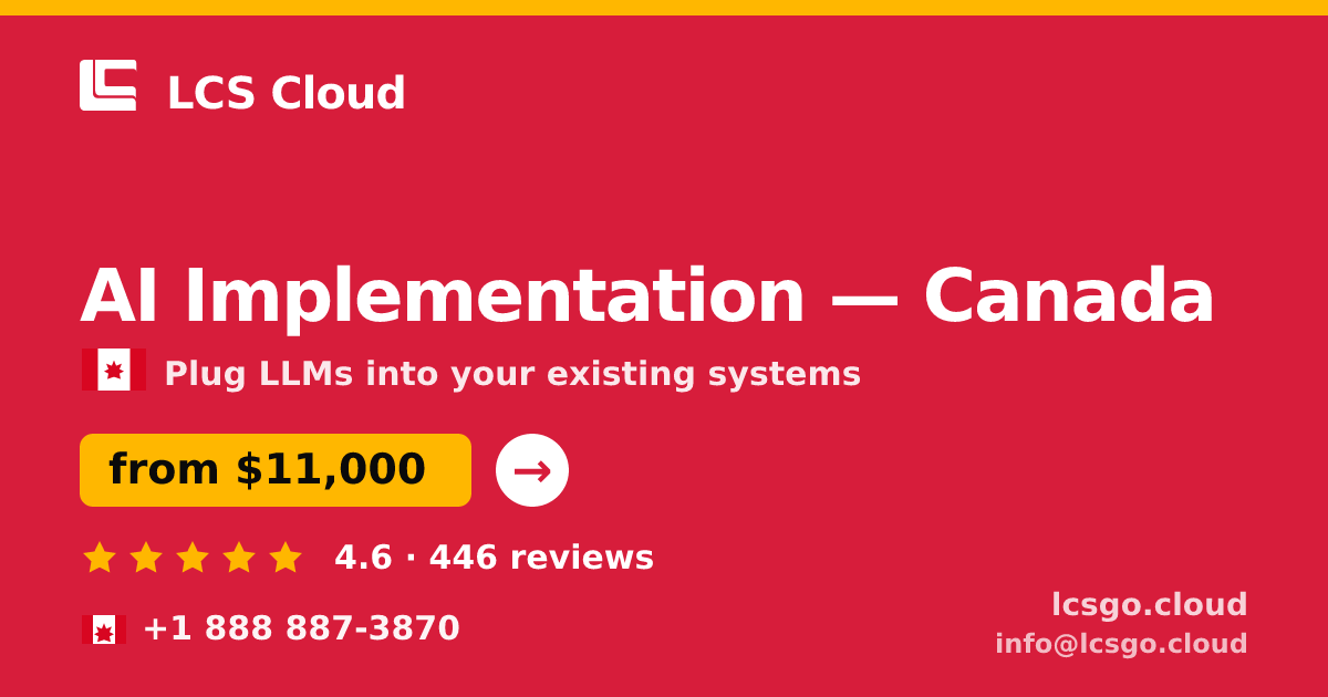 AI Implementation in Vancouver — from $13,500, rated 4.8/5 by 2664 clients. LCS Cloud.