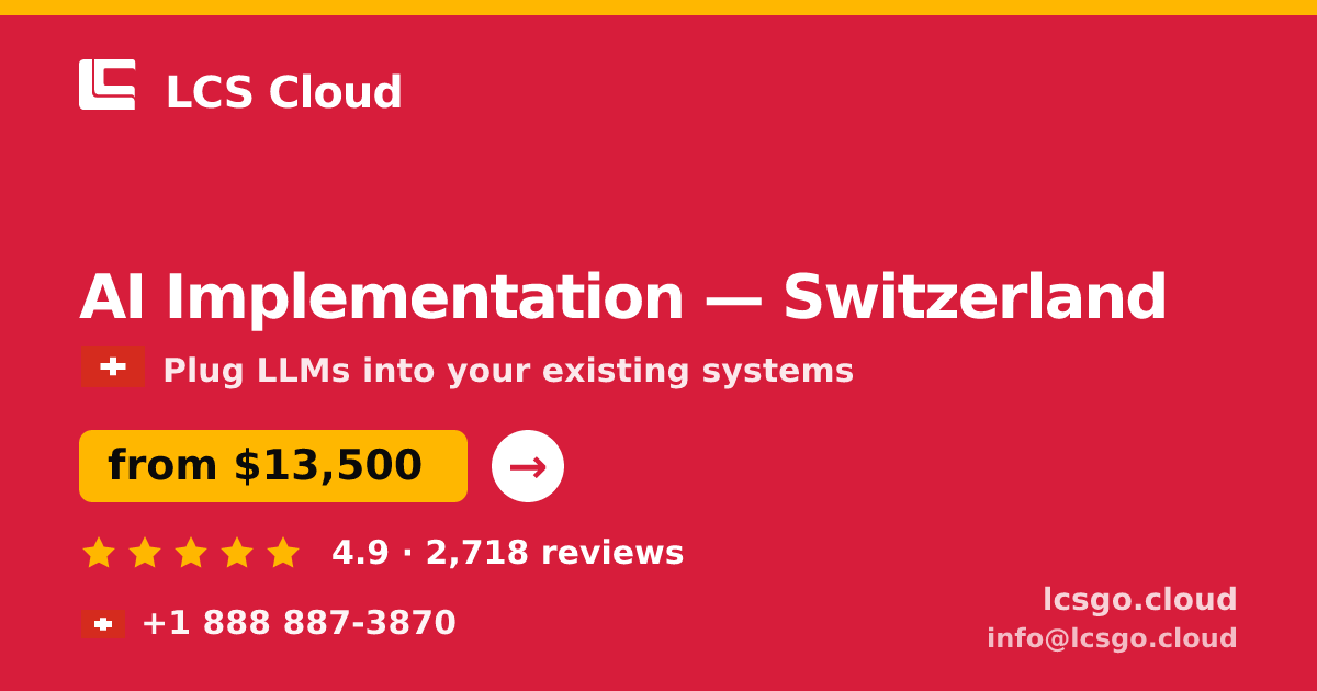 AI Implementation in Geneva — from $16,500, rated 4.6/5 by 2247 clients. LCS Cloud.