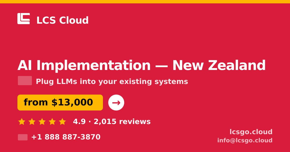 AI Implementation in Auckland — from $13,500, rated 4.8/5 by 981 clients. LCS Cloud.