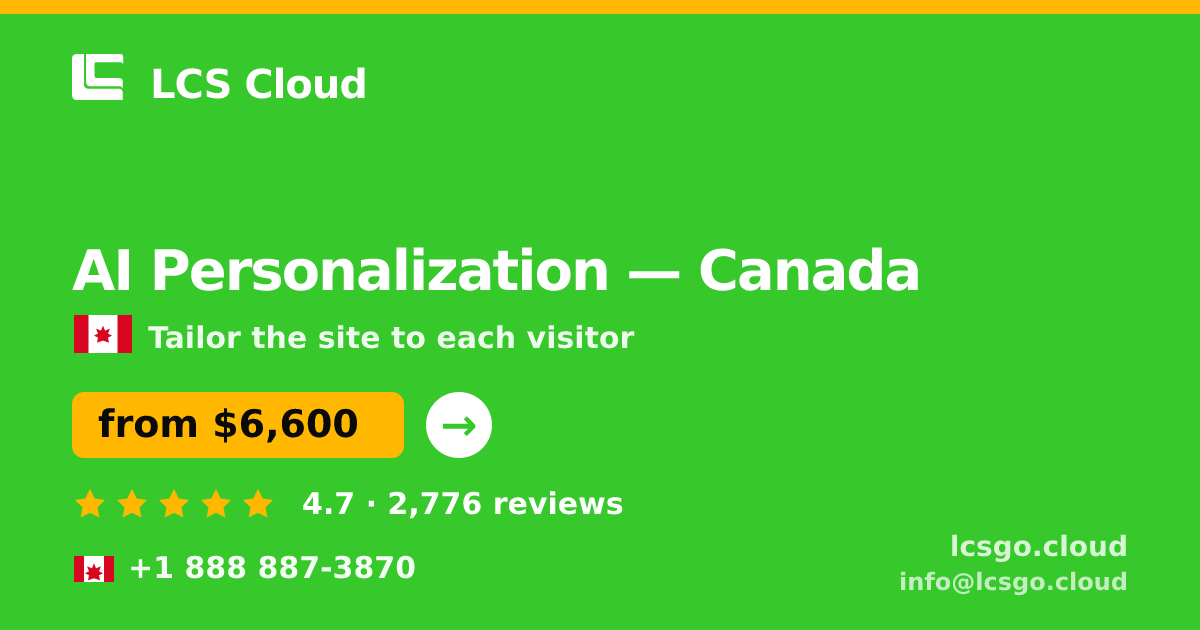 AI Personalization in Canada — from $6,600, rated 4.7/5 by 2776 clients. LCS Cloud.