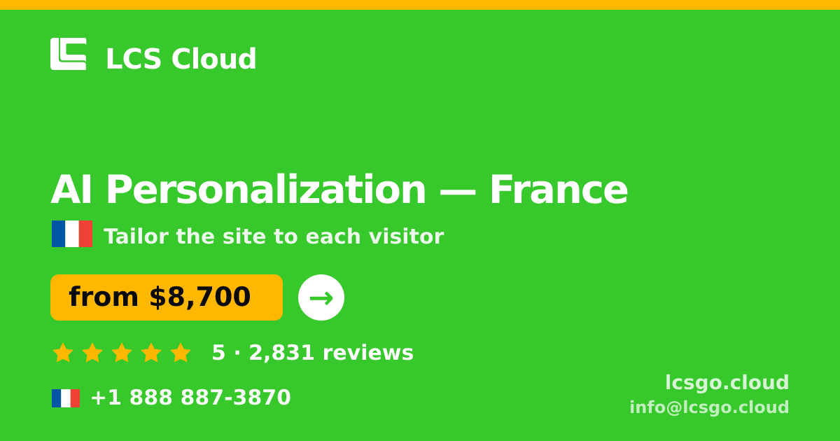 AI Personalization in France — from $8,700, rated 5/5 by 2831 clients. LCS Cloud.