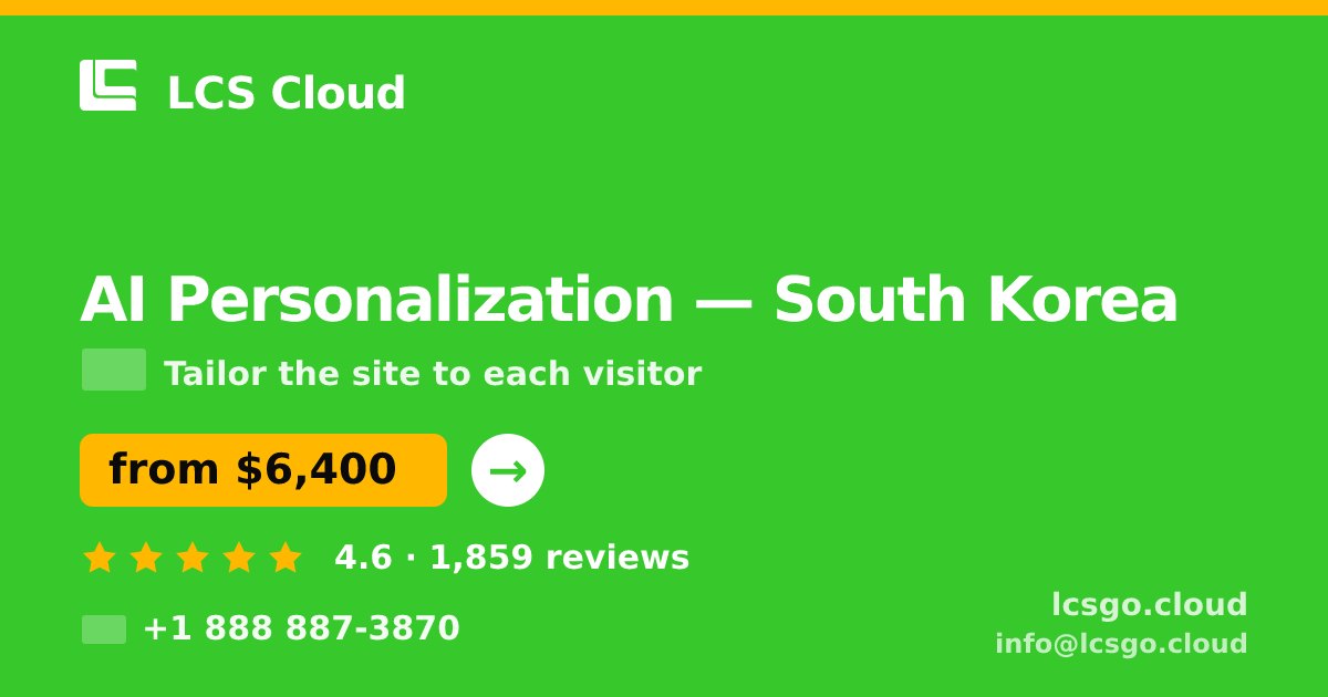 AI Personalization in South Korea — from $6,400, rated 4.6/5 by 1859 clients. LCS Cloud.