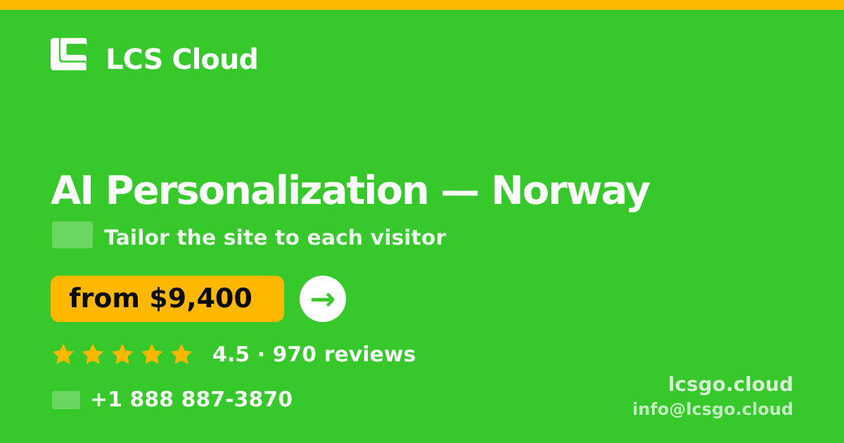 AI Personalization in Norway — from $9,400, rated 4.5/5 by 970 clients. LCS Cloud.