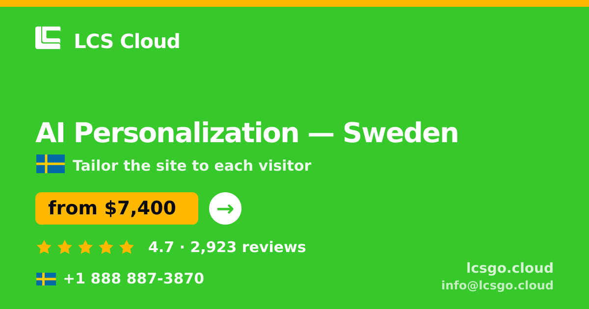 AI Personalization in Sweden — from $7,400, rated 4.7/5 by 2923 clients. LCS Cloud.