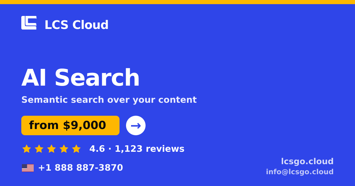AI Search in the USA — from $9,000, rated 4.6/5 by 1123 clients. LCS Cloud.