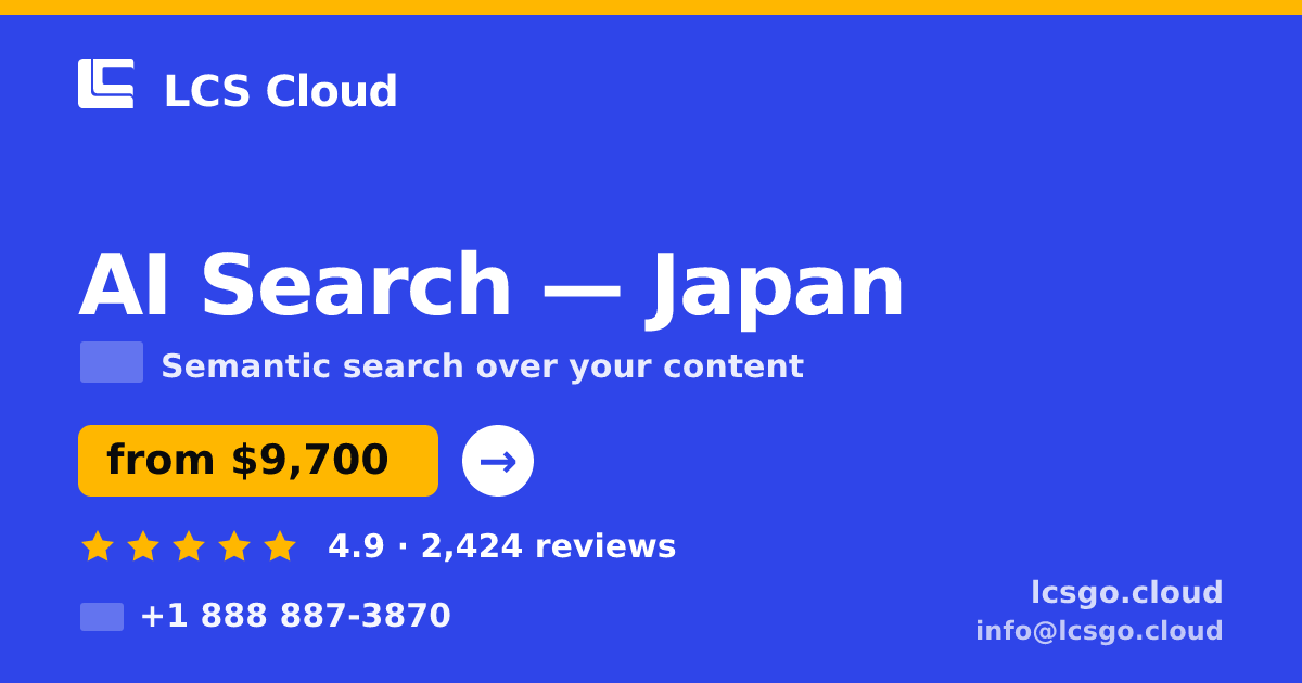 AI Search in Nagoya — from $8,500, rated 4.8/5 by 358 clients. LCS Cloud.