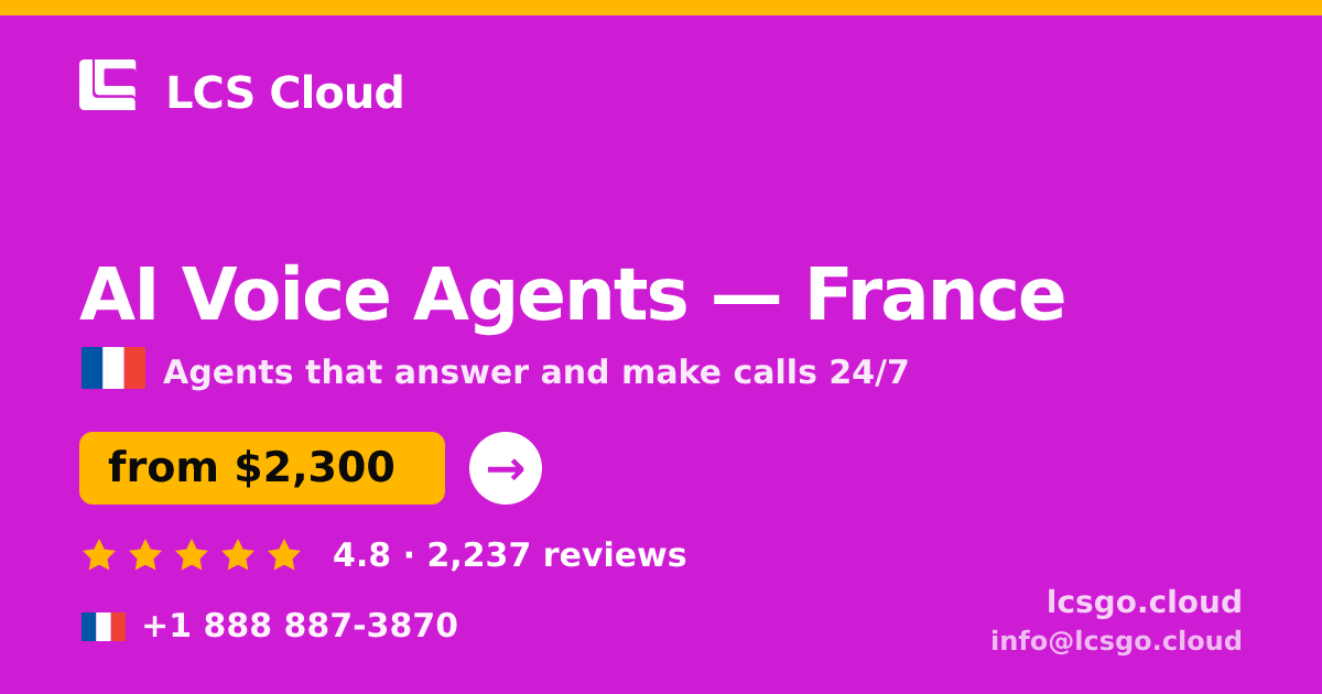 AI Voice Agents in Paris — from $2,400/mo, rated 4.7/5 by 891 clients. LCS Cloud.