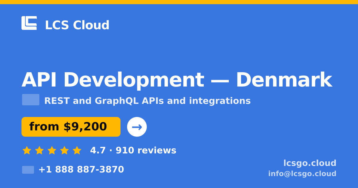 API Development in Denmark — from $9,200, rated 4.7/5 by 910 clients. LCS Cloud.