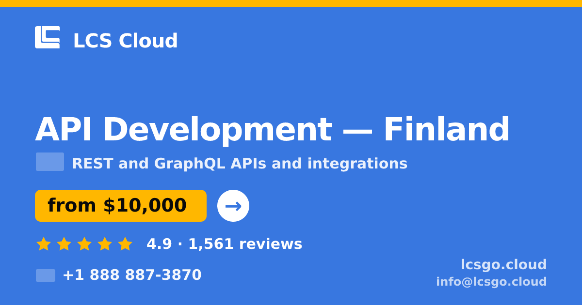 API Development in Finland — from $10,000, rated 4.9/5 by 1561 clients. LCS Cloud.