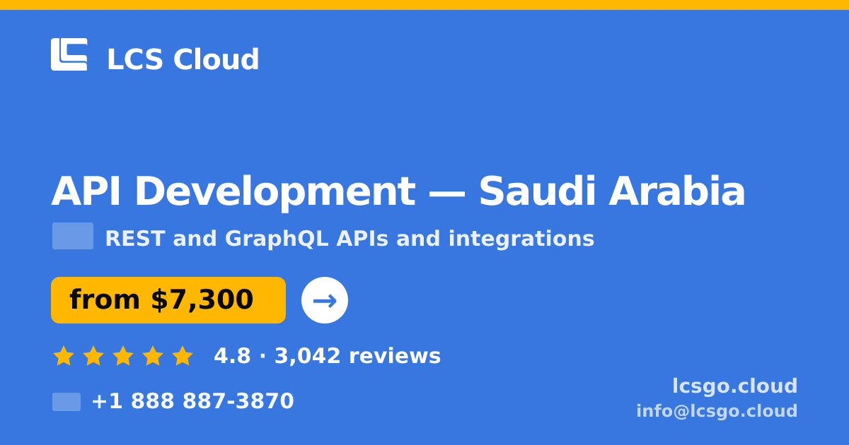 API Development in Saudi Arabia — from $7,300, rated 4.8/5 by 3042 clients. LCS Cloud.