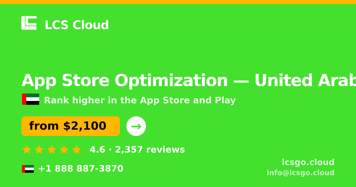 App Store Optimization in United Arab Emirates — from $2,100/mo, rated 4.6/5 by 2357 clients. LCS Cloud.