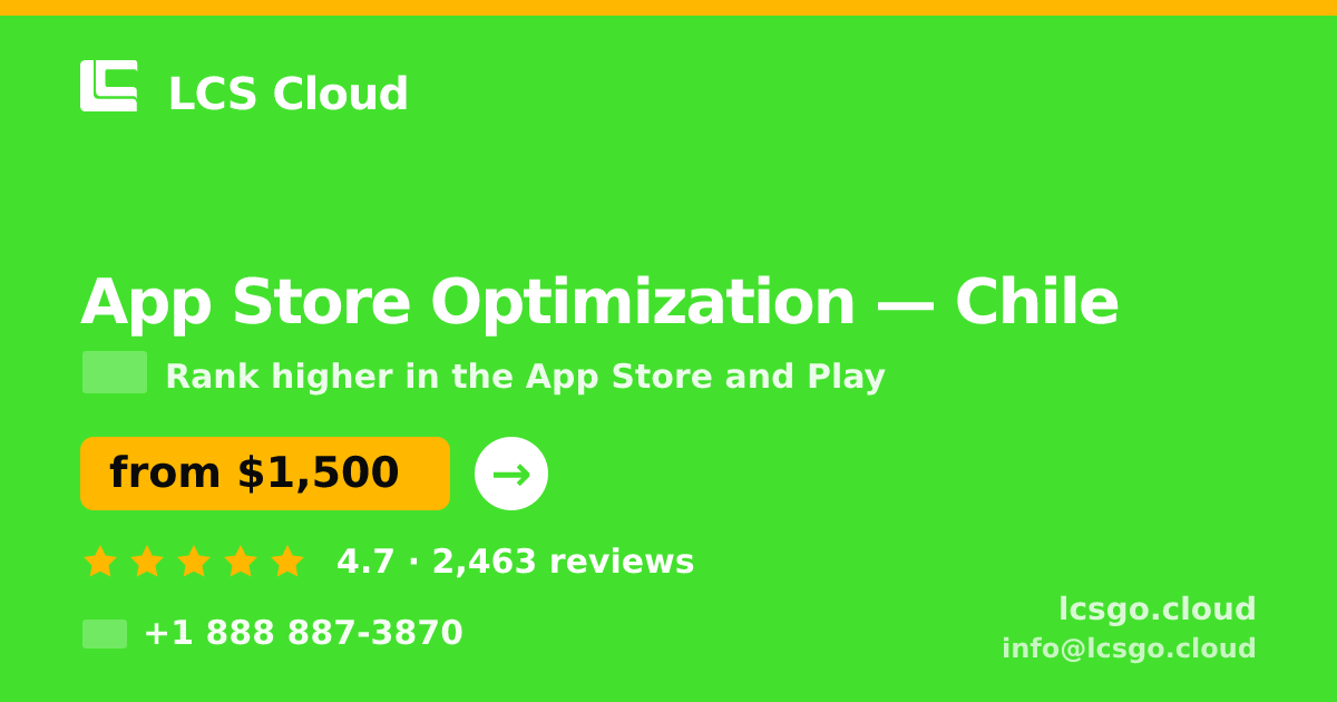 App Store Optimization in Chile — from $1,500/mo, rated 4.7/5 by 2463 clients. LCS Cloud.