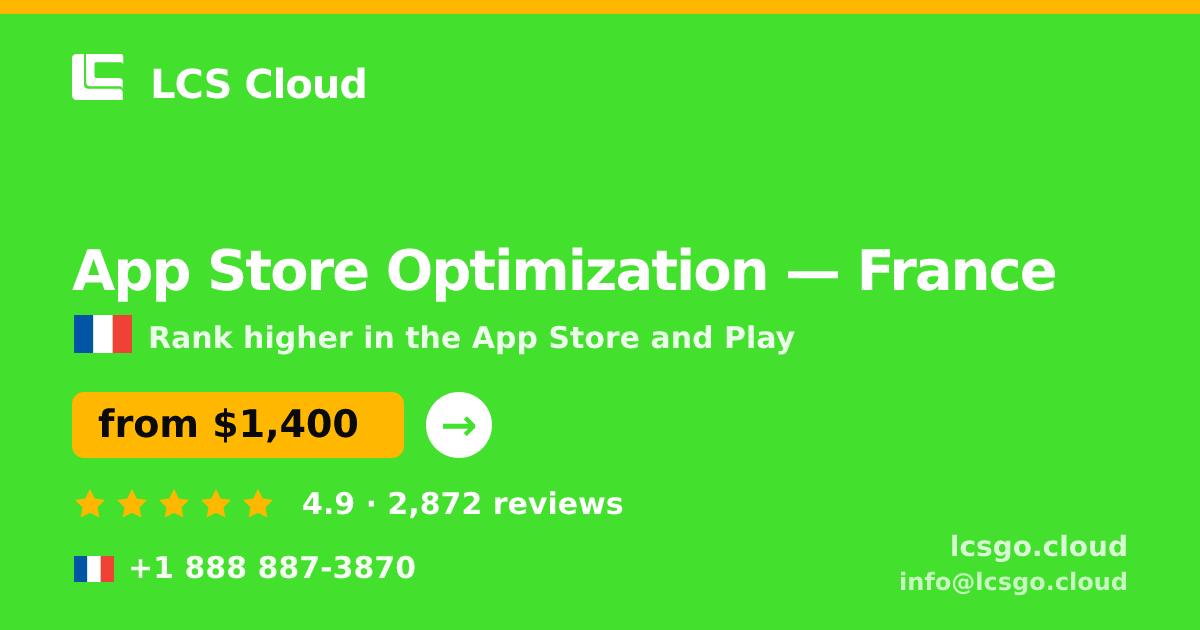 App Store Optimization in France — from $1,400/mo, rated 4.9/5 by 2872 clients. LCS Cloud.