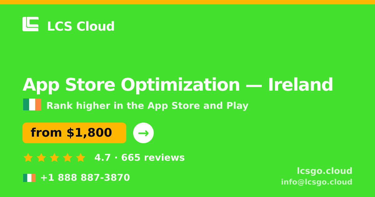 App Store Optimization in Ireland — from $1,800/mo, rated 4.7/5 by 665 clients. LCS Cloud.