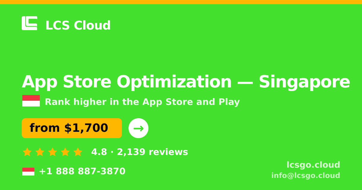 App Store Optimization in Singapore — from $1,700/mo, rated 4.8/5 by 2139 clients. LCS Cloud.