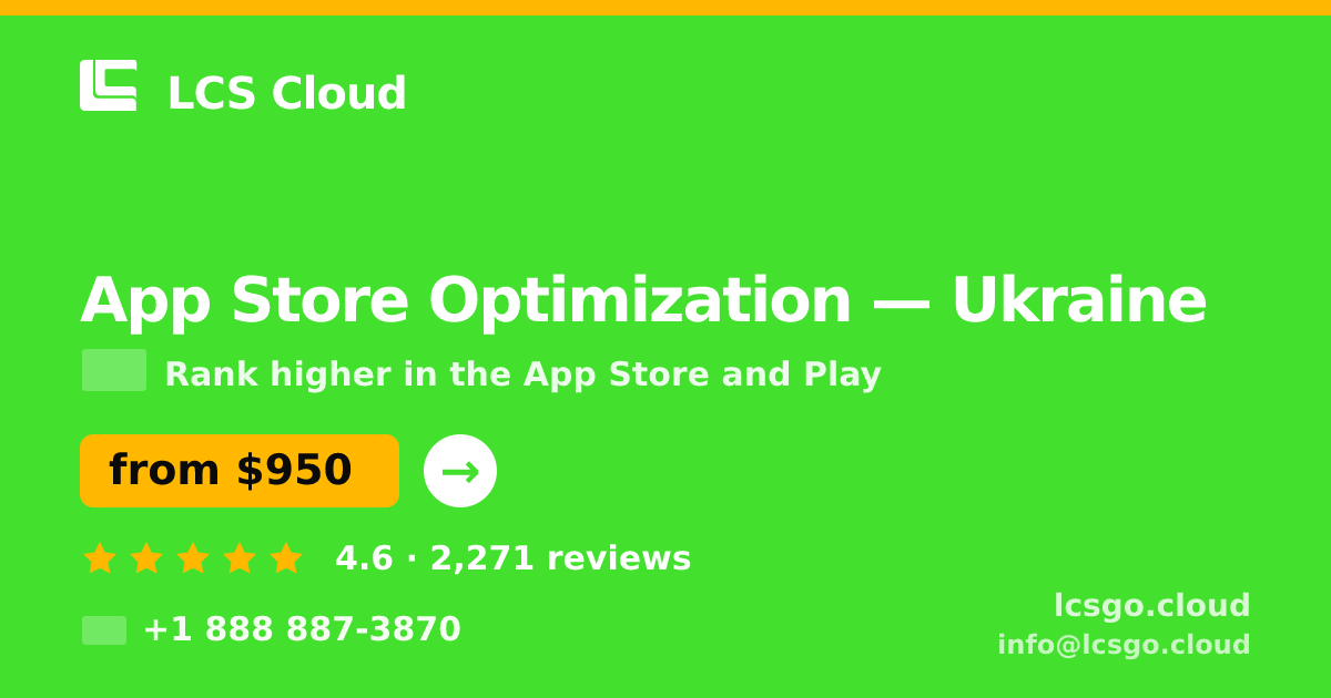 App Store Optimization in Ukraine — from $950/mo, rated 4.6/5 by 2271 clients. LCS Cloud.