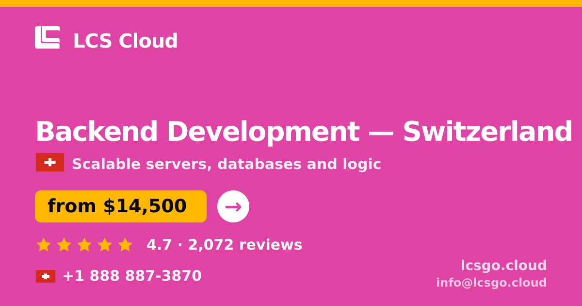 Backend Development in Geneva — from $18,000, rated 4.8/5 by 445 clients. LCS Cloud.