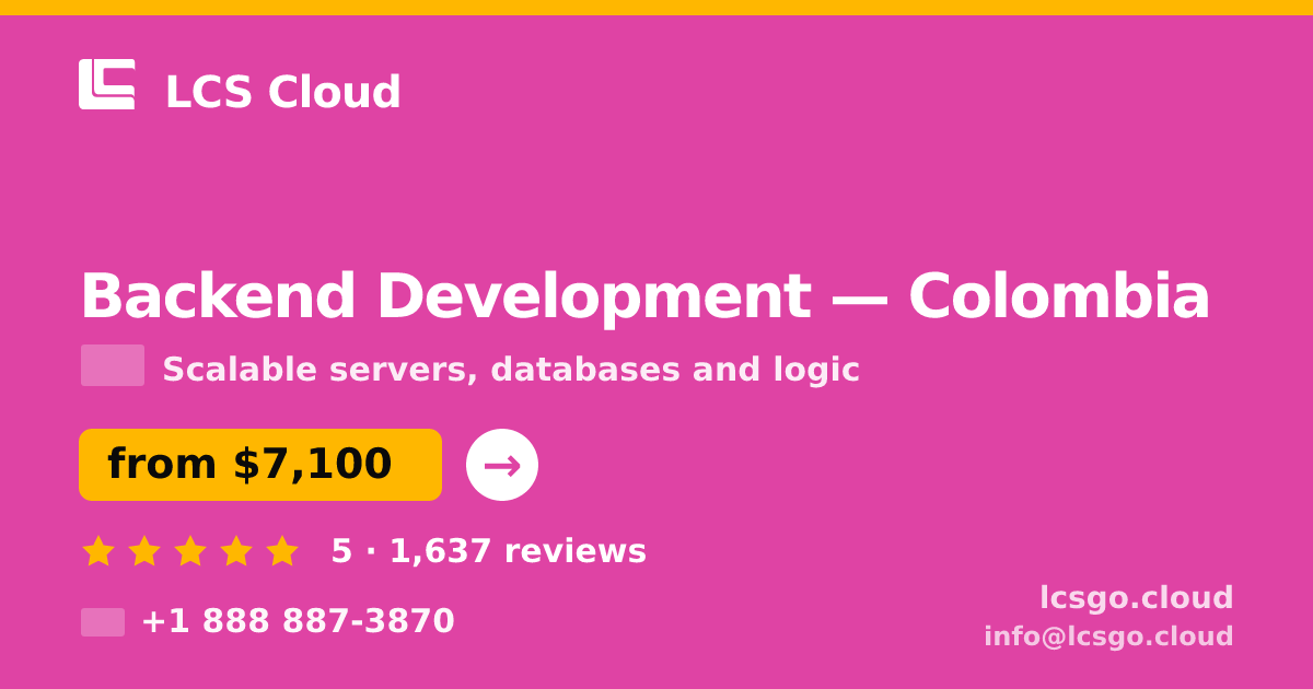 Backend Development in Colombia — from $7,100, rated 5/5 by 1637 clients. LCS Cloud.