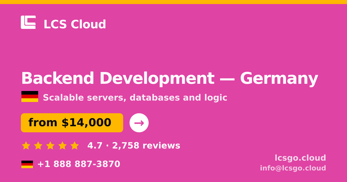 Backend Development in Germany — from $14,000, rated 4.7/5 by 2758 clients. LCS Cloud.