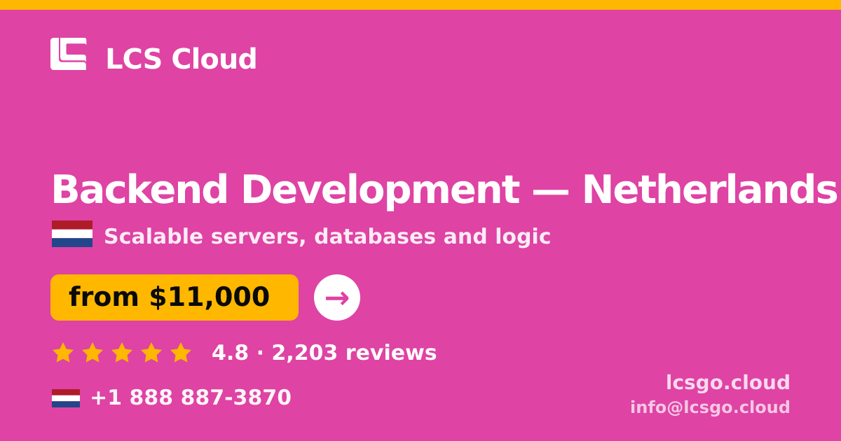 Backend Development in The Hague — from $14,500, rated 4.7/5 by 1596 clients. LCS Cloud.
