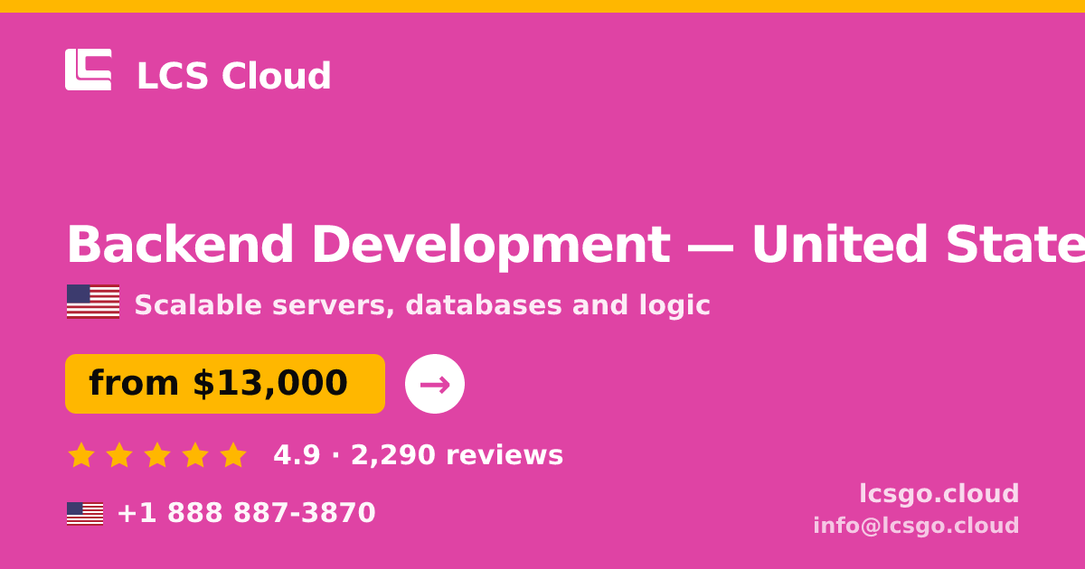 Backend Development in Houston — from $11,500, rated 4.5/5 by 3104 clients. LCS Cloud.