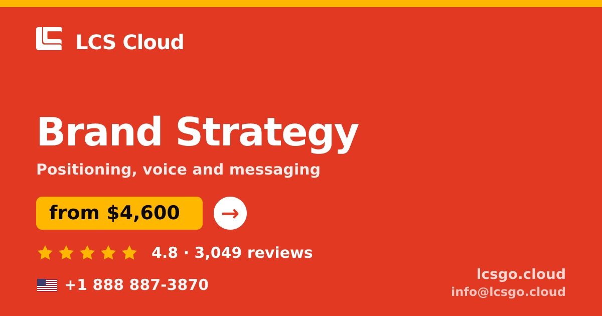 Brand Strategy in the USA — from $4,600, rated 4.8/5 by 3049 clients. LCS Cloud.