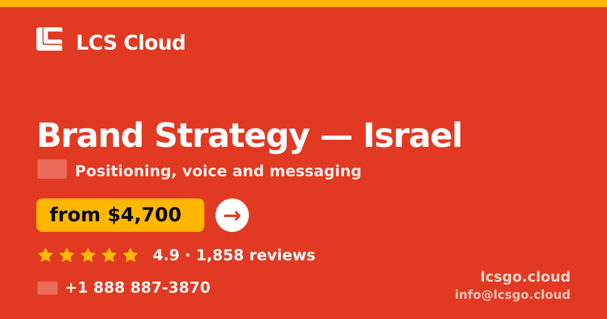Brand Strategy in Israel — from $4,700, rated 4.9/5 by 1858 clients. LCS Cloud.