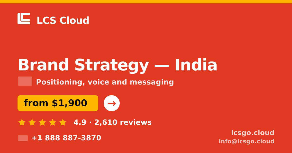 Brand Strategy in India — from $1,900, rated 4.9/5 by 2610 clients. LCS Cloud.