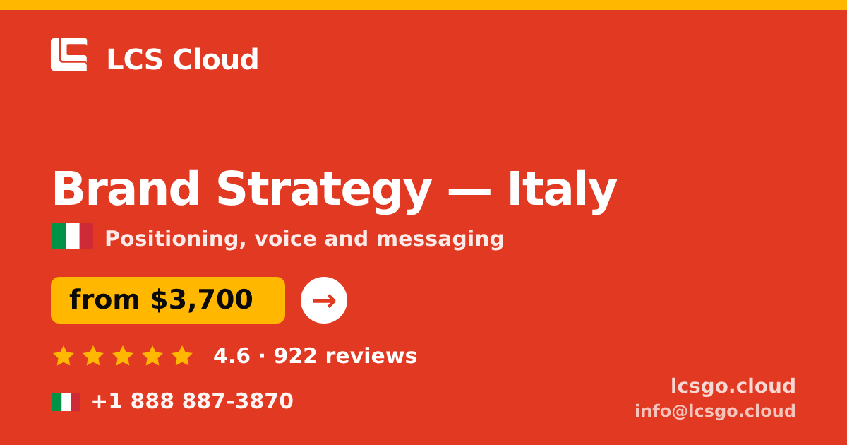 Brand Strategy in Italy — from $3,700, rated 4.6/5 by 922 clients. LCS Cloud.