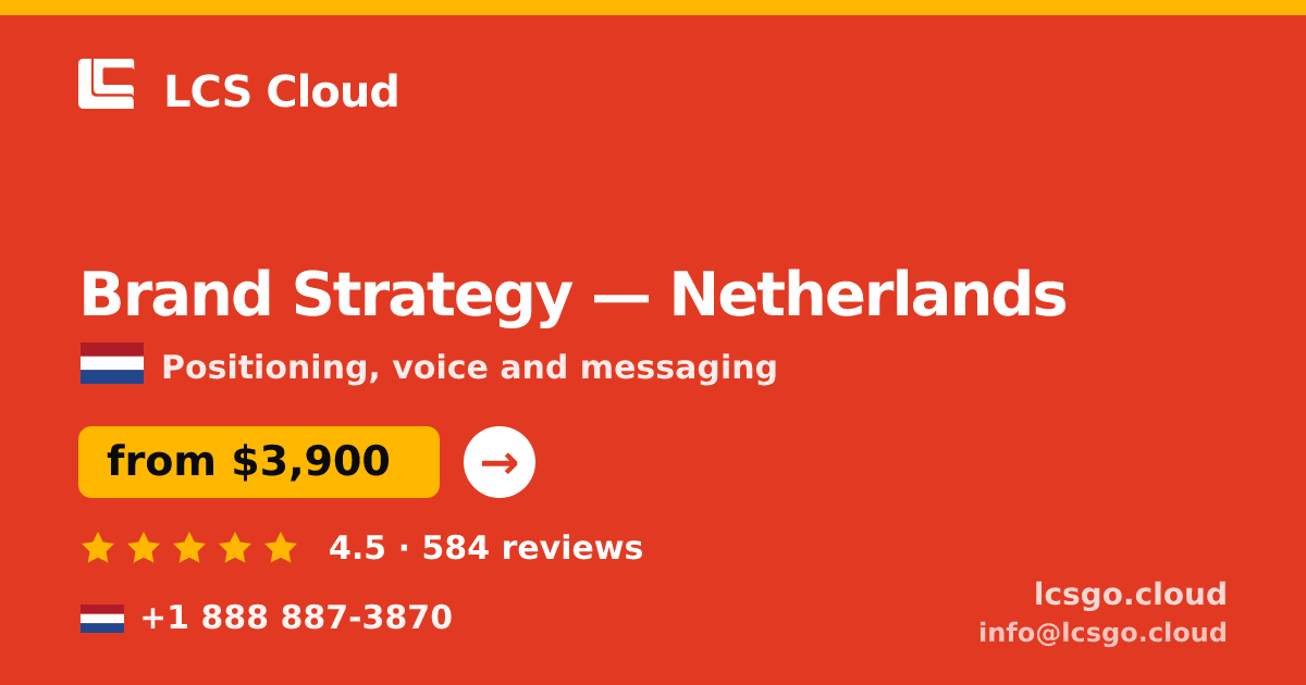 Brand Strategy in Netherlands — from $3,900, rated 4.5/5 by 584 clients. LCS Cloud.