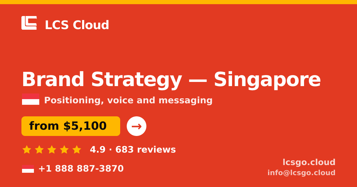 Brand Strategy in Singapore — from $5,100, rated 4.9/5 by 683 clients. LCS Cloud.