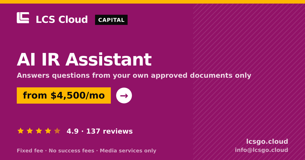 AI IR Assistant — from $4,500/mo, rated 4.9/5 across 137 reviews. LCS Cloud.
