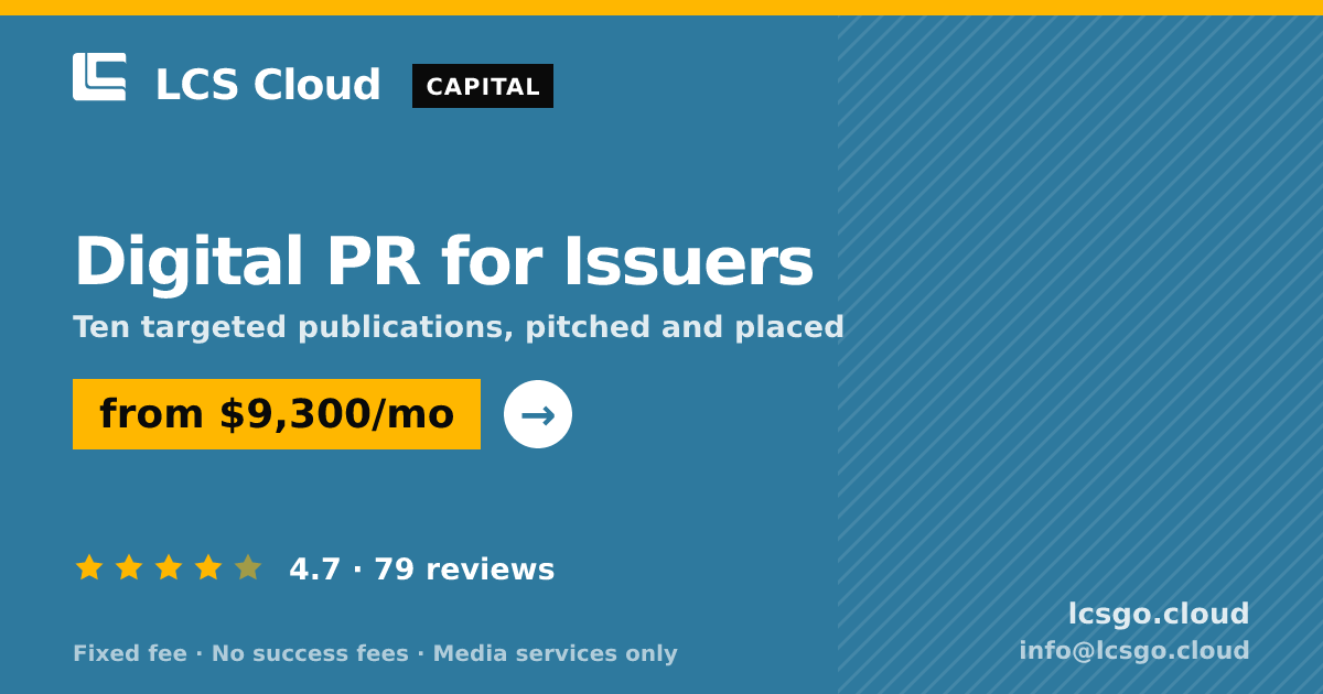Digital PR for Issuers — from $9,300/mo, rated 4.7/5 across 79 reviews. LCS Cloud.